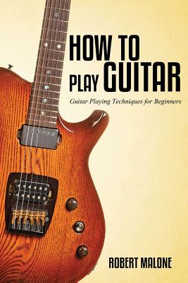 Bild des Verkufers fr How to Play Guitar (Paperback or Softback) zum Verkauf von BargainBookStores