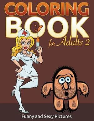 Seller image for Coloring Book For Adults 2: Funny and Sexy Pictures (Paperback or Softback) for sale by BargainBookStores