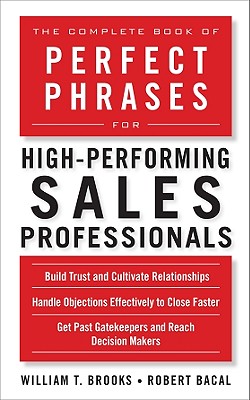 Immagine del venditore per The Complete Book of Perfect Phrases for High-Performing Sales Professionals (Paperback or Softback) venduto da BargainBookStores