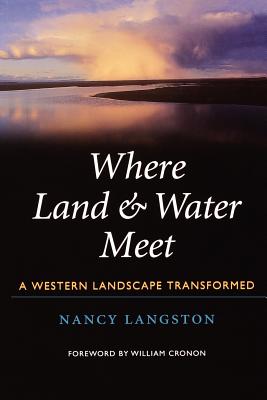 Seller image for Where Land & Water Meet: A Western Landscape Transformed (Paperback or Softback) for sale by BargainBookStores