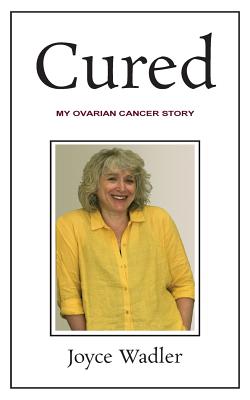 Seller image for Cured, My Ovarian Cancer Story (Paperback or Softback) for sale by BargainBookStores