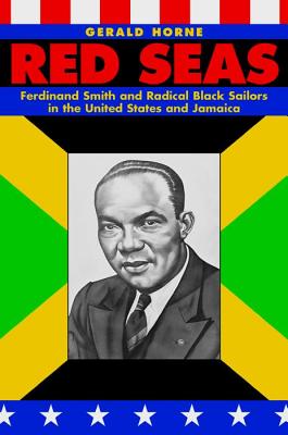 Image du vendeur pour Red Seas: Ferdinand Smith and Radical Black Sailors in the United States and Jamaica (Paperback or Softback) mis en vente par BargainBookStores