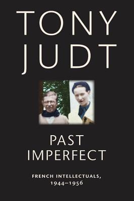 Seller image for Past Imperfect: French Intellectuals, 1944-1956 (Paperback or Softback) for sale by BargainBookStores