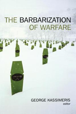 Immagine del venditore per The Barbarization of Warfare (Paperback or Softback) venduto da BargainBookStores