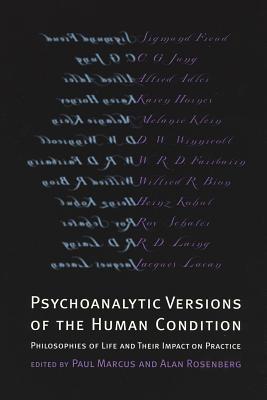 Immagine del venditore per Psychoanalytic Versions of the Human Condition: Philosophies of Life and Their Impact on Practice (Paperback or Softback) venduto da BargainBookStores