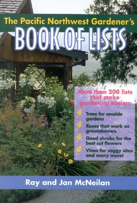 Seller image for The Pacific Northwest Gardener's Book of Lists (Paperback or Softback) for sale by BargainBookStores