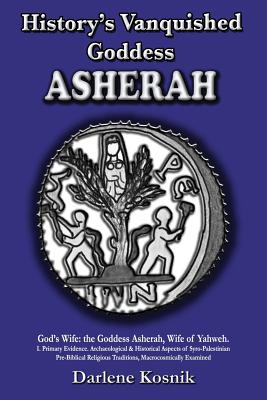 Bild des Verkufers fr Asherah: History's Vanquished Goddess (Paperback or Softback) zum Verkauf von BargainBookStores