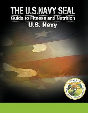 Image du vendeur pour The U.S. Navy Seal Guide to Fitness and Nutrition (Paperback or Softback) mis en vente par BargainBookStores