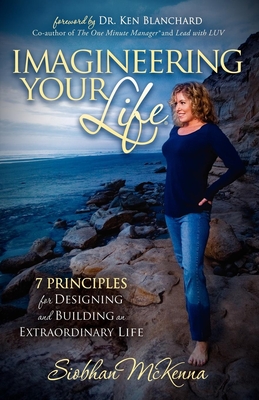 Seller image for Imagineering Your Life: 7 Principles for Designing and Building an Extraordinary Life (Paperback or Softback) for sale by BargainBookStores