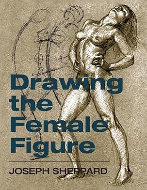 Image du vendeur pour Drawing the Female Figure (Paperback or Softback) mis en vente par BargainBookStores