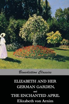 Immagine del venditore per Elizabeth and Her German Garden, and the Enchanted April (Hardback or Cased Book) venduto da BargainBookStores