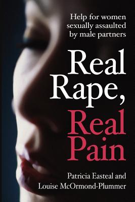 Seller image for Real Rape, Real Pain: Help for Women Sexually Assaulted by Male Partners (Paperback or Softback) for sale by BargainBookStores