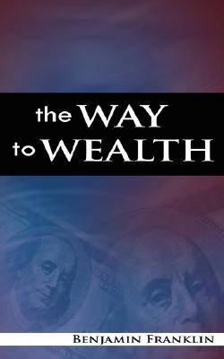 Seller image for The Way to Wealth (Paperback or Softback) for sale by BargainBookStores