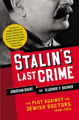 Image du vendeur pour Stalin's Last Crime: The Plot Against the Jewish Doctors, 1948-1953 (Paperback or Softback) mis en vente par BargainBookStores