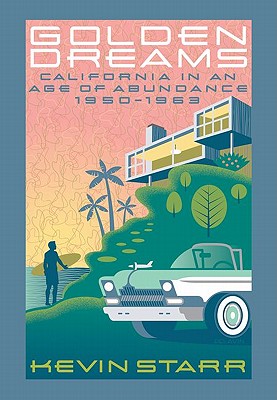 Seller image for Golden Dreams: California in an Age of Abundance, 1950-1963 (Paperback or Softback) for sale by BargainBookStores