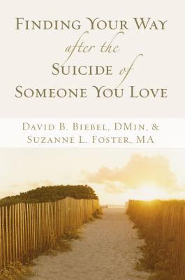 Image du vendeur pour Finding Your Way After the Suicide of Someone You Love (Paperback or Softback) mis en vente par BargainBookStores
