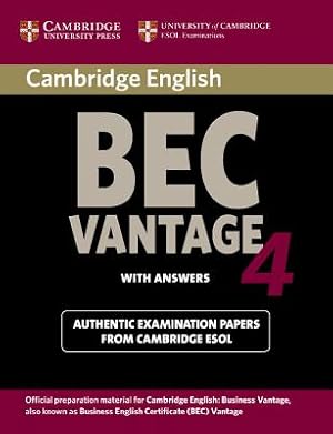 Imagen del vendedor de Cambridge BEC Advantage 4 with Answers: Examination Papers from University of Cambridge ESOL Examinations: English for Speakers of Other Languages (Paperback or Softback) a la venta por BargainBookStores