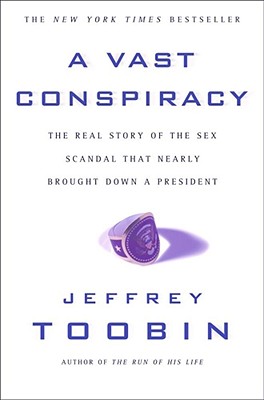 Seller image for A Vast Conspiracy: The Real Story of the Sex Scandal That Nearly Brought Down a President (Paperback or Softback) for sale by BargainBookStores