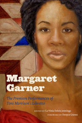 Immagine del venditore per Margaret Garner: The Premiere Performances of Toni Morrison's Libretto (Hardback or Cased Book) venduto da BargainBookStores