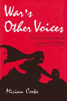 Immagine del venditore per War's Other Voices: Women Writers on the Lebanese Civil War (Paperback or Softback) venduto da BargainBookStores