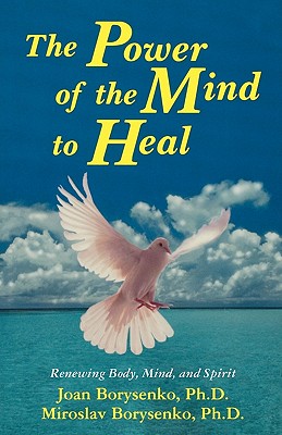 Seller image for Power of the Mind to Heal: Renewing Body, Mind and Spirit (Paperback or Softback) for sale by BargainBookStores