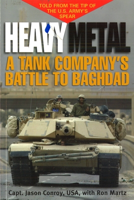 Imagen del vendedor de Heavy Metal: A Tank Company's Battle to Baghdad (Paperback or Softback) a la venta por BargainBookStores