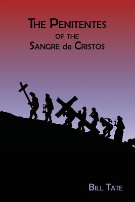 Seller image for The Penitentes of the Sangre de Cristos (Paperback or Softback) for sale by BargainBookStores