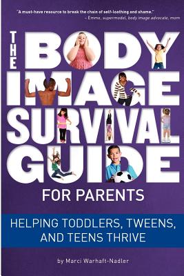 Bild des Verkufers fr The Body Image Survival Guide for Parents: Helping Toddlers, Tweens, and Teens Thrive (Paperback or Softback) zum Verkauf von BargainBookStores