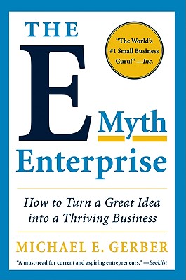 Seller image for The E-Myth Enterprise: How to Turn a Great Idea Into a Thriving Business (Paperback or Softback) for sale by BargainBookStores