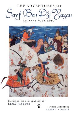 Seller image for Adventures of Sayf Ben Dhi Yazan: An Arab Folk Epic (Paperback or Softback) for sale by BargainBookStores