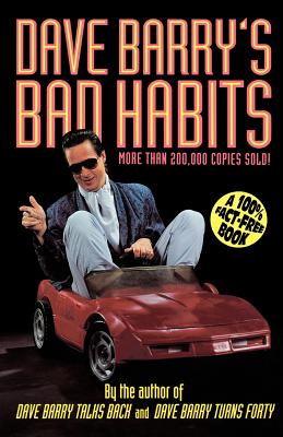 Immagine del venditore per Dave Barry's Bad Habits: A 100% Fact-Free Book (Paperback or Softback) venduto da BargainBookStores