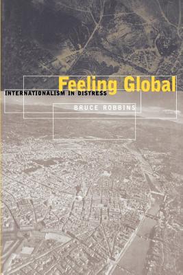 Imagen del vendedor de Feeling Global: Internationalism in Distress (Paperback or Softback) a la venta por BargainBookStores