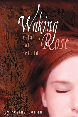 Imagen del vendedor de Waking Rose: A Fairy Tale Retold (Paperback or Softback) a la venta por BargainBookStores