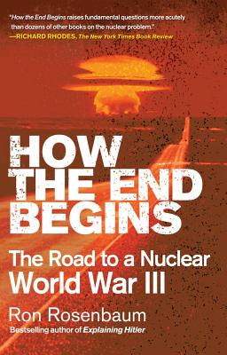 Seller image for How the End Begins: The Road to a Nuclear World War III (Paperback or Softback) for sale by BargainBookStores
