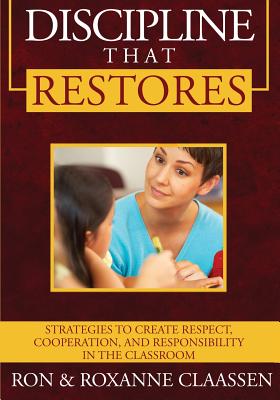 Seller image for Discipline That Restores: Strategies to Create Respect, Cooperation, and Responsibility in the Classroom (Paperback or Softback) for sale by BargainBookStores