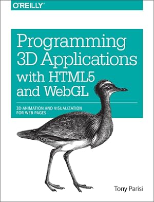 Seller image for Programming 3D Applications with HTML5 and WebGL: 3D Animation and Visualization for Web Pages (Paperback or Softback) for sale by BargainBookStores
