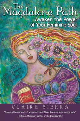 Bild des Verkufers fr The Magdalene Path: Awaken the Power of Your Feminine Soul (Paperback or Softback) zum Verkauf von BargainBookStores