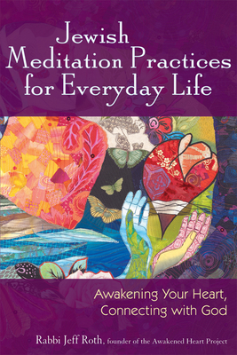 Seller image for Jewish Meditation Practices for Everyday Life: Awakening Your Heart, Connecting with God (Paperback or Softback) for sale by BargainBookStores
