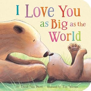 Imagen del vendedor de I Love You as Big as the World (Board Book) a la venta por BargainBookStores