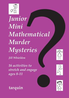 Imagen del vendedor de Junior Mini Mathematical Murder Mysteries: Sixteen Activities to Strech and Engage Ages 8-11 (Paperback or Softback) a la venta por BargainBookStores