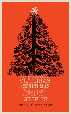 Bild des Verkufers fr The Valancourt Book of Victorian Christmas Ghost Stories (Paperback or Softback) zum Verkauf von BargainBookStores