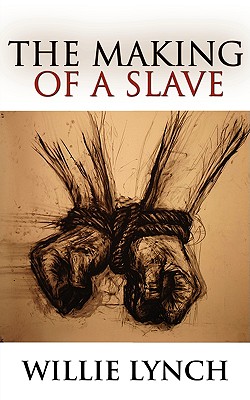 Seller image for The Willie Lynch Letter and the Making of a Slave (Paperback or Softback) for sale by BargainBookStores