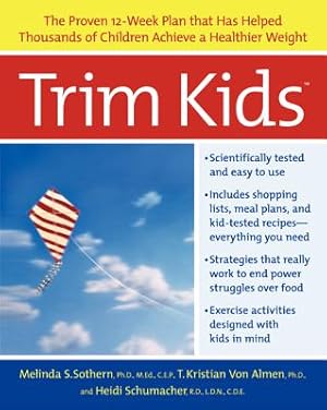 Seller image for Trim Kids(tm): The Proven 12-Week Plan That Has Helped Thousands of Children Achieve a Healthier Weight (Paperback or Softback) for sale by BargainBookStores