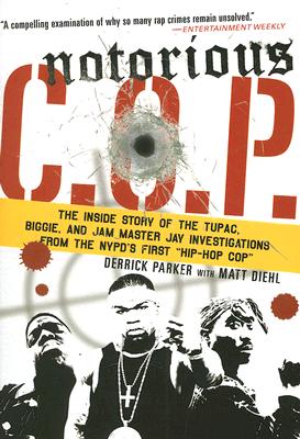 Immagine del venditore per Notorious C.O.P.: The Inside Story of the Tupac, Biggie, and Jam Master Jay Investigations from the NYPD's First "Hip-Hop Cop" (Paperback or Softback) venduto da BargainBookStores