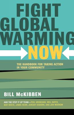 Bild des Verkufers fr Fight Global Warming Now: The Handbook for Taking Action in Your Community (Paperback or Softback) zum Verkauf von BargainBookStores