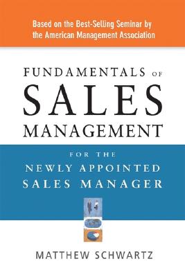 Imagen del vendedor de Fundamentals of Sales Management for the Newly Appointed Sales Manager (Paperback or Softback) a la venta por BargainBookStores