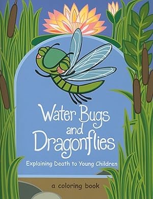 Imagen del vendedor de Water Bugs and Dragonflies: Explaining Death to Young Children (Paperback or Softback) a la venta por BargainBookStores