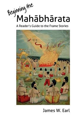 Seller image for Beginning the Mahabharata: A Reader's Guide to the Frame Stories (Paperback or Softback) for sale by BargainBookStores