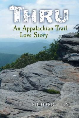 Seller image for Thru: An Appalachian Trail Love Story (Paperback or Softback) for sale by BargainBookStores