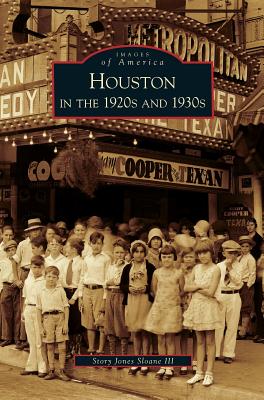 Image du vendeur pour Houston in the 1920s and 1930s (Hardback or Cased Book) mis en vente par BargainBookStores